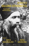 &Icirc;ntre iadul deznădejdii și iadul smereniei - Paperback brosat - Sf&acirc;ntul Siluan Athonitul - Deisis