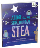 Cumpara ieftin Atinge Cea Mai Stralucitoare Stea, Christie Matheson - Editura Gama