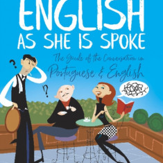 English as She Is Spoke: The Guide of the Conversation in Portuguese and English