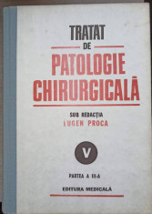 TRATAT DE PATOLOGIE CHIRURGICALA VOL.V PARTEA A III-A PATOLOGIE CHIRURGICALA TORACICA-EUGEN PROCA foto