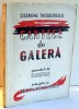 CANTECE DE GALERA de CICERONE THEODORESCU
