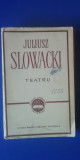 Myh 712f - Juliusz Slowacki - Teatru - ed 1964