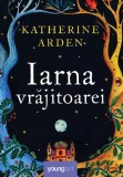 Iarna vrajitoarei - Katherine Arden