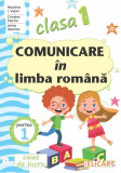 Cumpara ieftin Comunicare in limba romana - Clasa 1 Partea 1 - Caiet (I)