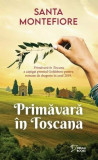 Primăvară &icirc;n Toscana - Paperback brosat - Santa Montefiore - Litera, 2024