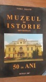 Muzeul de istorie din Roman. 50 de ani- Vasile Ursache