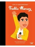 Freddie Mercury. Copii cu visuri indraznete/Maria Isabel Sanchez Vegara