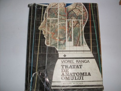 Tratat De Anatomia Omului Vol. I Partea I - Viorel Ranga , 20941 foto