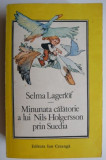 Minunata calatorie a lui Nils Holgersson prin Suedia - Selma Lagerlof