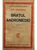 Gib. I. Mihaescu - Bratul andromedei, editia I