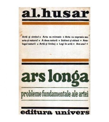 Alexandru Husar - Ars Longa - Probleme fundametale ale artei - 107005