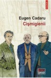 Cismigienii - Eugen Cadaru - Polirom