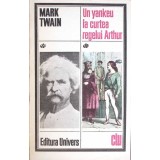UN YANKEU LA CURTEA REGELUI ARTHUR-MARK TWAIN-187103