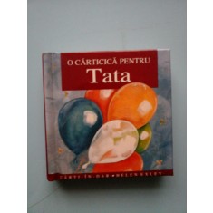 O CARTICICA PENTRU TATA (colectia Carti in dar)