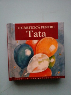O CARTICICA PENTRU TATA (colectia Carti in dar) foto