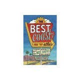 The Best Coast: A Road Trip Atlas: Illustrated Adventures Along the West Coast's Historic Highways