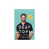 Deaf Utopia: A Memoir--And a Love Letter to a Way of Life