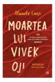 Moartea lui Vivek Oji - Roman Hardcover - Akwaeke Emezi - Editura Curtea Veche