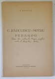 RADULESCU - MOTRU , PEDAGOG , EXTRAS de V. BANCILA , 1932 *DEDICATIA AUTORULUI