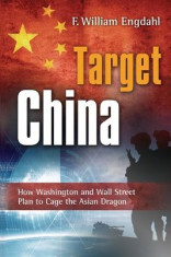 Target: China: How Washington and Wall Street Plan to Cage the Asian Dragon foto