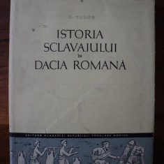 Istoria sclavajului în Dacia Romana / D. Tudor