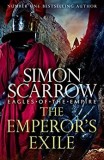 Simon Scarrow - The Emperor's Exile ( EAGLES OF THE EMPIRE # 19 )