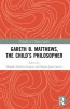 Gareth B. Matthews, The Child&#039;s Philosopher