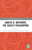 Gareth B. Matthews, The Child&#039;s Philosopher