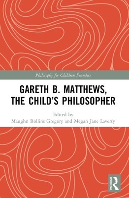 Gareth B. Matthews, The Child&#039;s Philosopher