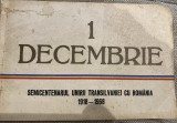 1 Decembrie. Semicentenarul Unirii Transilvaniei cu Romania 1918-1968, Carte Istorie, 1968, 81 pagini