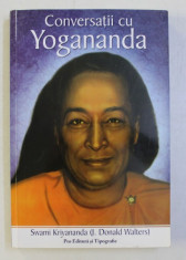 CONVERSATII CU YOGANANDA de SWAMI KRIYANANDA , 2007 foto