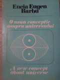 O NOUA CONCEPTIE ASUPRA UNIVERSULUI. REZULTATE OBTINUTE DIN GEOMETRIA FIZICA A SISTEMELOR INDEPENDEN-ENEIA -191332