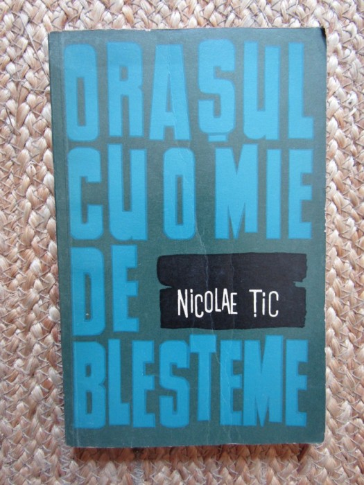 Orasul cu o mie de blesteme, Nicolae Tic, 1964