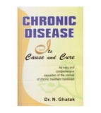 N. Ghatak - Chronic Disease - Its Cause and Cure - 125435
