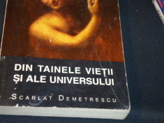 DIN TAINELE VIETII SI ALE UNIVERSULUI-SCARLAT DEMETRESCU-579 PG A 4- foto