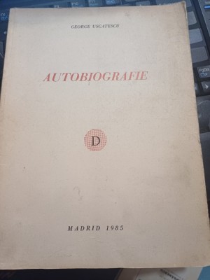 George Uscătescu - Autobiografie foto