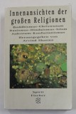 INNEANSICHTEN DER GROSEN RELIGIONEN von ARVIND SHARMA , 1997