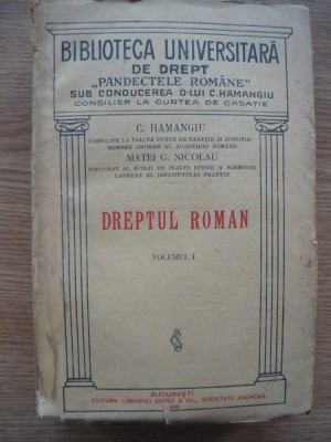HAMANGIU / NICOLAU - DREPTUL ROMAN - volumul I - 1930 foto