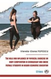 The role and influence of physical exercise on body composition in overweight and obese female students in higher economic education - Viorela-Elena P