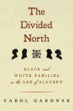 The Divided North: Black and White Families in the Age of Slavery