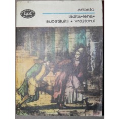 LADITA.LENA.SUBSTITUTII.VRAJITORUL - ARIOSTO LUDOVICO BUCURESTI 1982