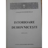ISTORIOARE DUHOVNICESTI-PARINTELE IOANICHIE BALAN-257062