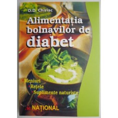 Alimentatia bolnavilor de diabet &ndash; D. D. Chiriac