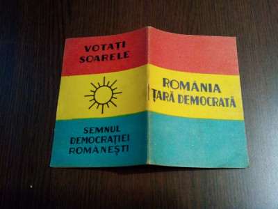ROMANIA TARA DEMOCRATICA - 32 p. - Votati SOARELE - Semnul Democratiei Romane foto