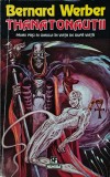 Cumpara ieftin Thanatonauții - 1996 - Bernard Werber (@M112)