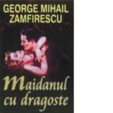 Maidanul cu dragoste - George Mihail Zamfirescu