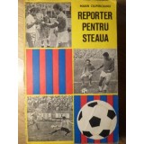 REPORTER PENTRU STEAUA-MARIN CIUPERCEANU-175907