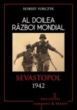 Al Doilea Razboi Mondial. Sevastopol 1942/Robert Forczyk, Litera