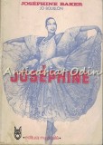 Josephine Baker, Jo Bouillon - Josephine (1982, Muzicala) Biografie in Romana, Brosata, 308 Pagini