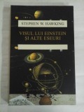 VISUL LUI EINSTEIN SI ALTE ESEURI - Stephen W. HAWKING, Humanitas